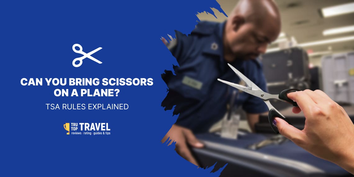 Can You Bring Scissors On a Plane? (It Depends)